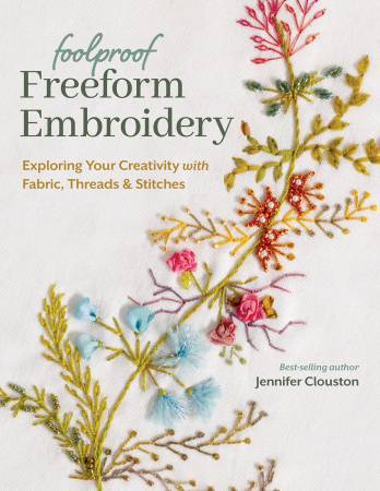 Book Foolproof Freeform Embroidery Exploring Your Creativity by Jennifer Clouston