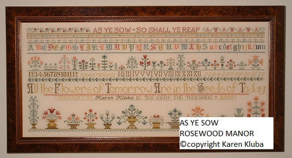 Cross-Stitch Sampler Pattern AS YE SOW (Revised Edition) by Karen Kluba from Rosewood Manor, S-1281