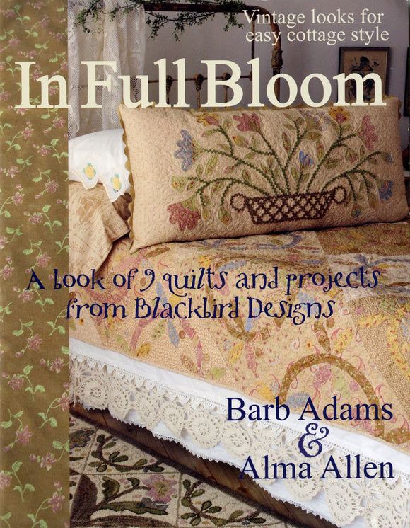 IN FULL BLOOM Book by Barb Adams and Alma Allen of Blackbird Designs
