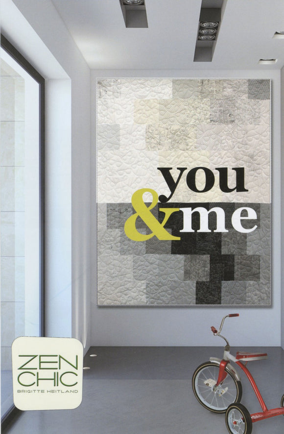 Quilt Pattern You And Me # YMQP by Brigitte Heitland for Zen Chic